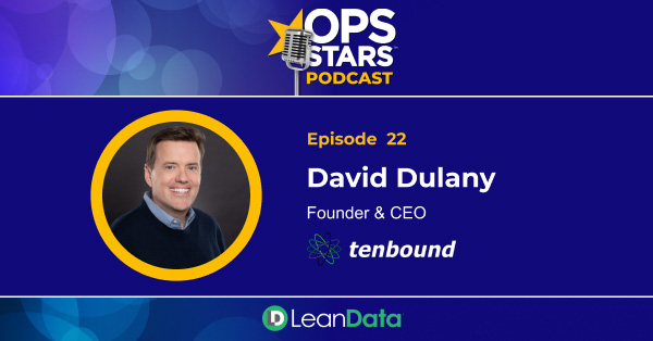 Image for SDRs: The Connective Tissue Between Marketing and Sales with David Dulany, Founder and CEO of Tenbound